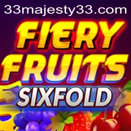 Dive into FieryFruitsSixFold: The Mesmerizing Gaming Experience with Majesty33
