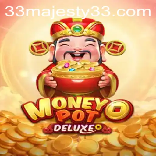 Discovering the Thrills of MoneyPotDELUXE: A Strategic Masterpiece